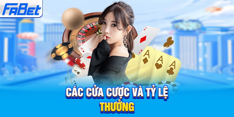 Các cửa cược và tỷ lệ thưởng