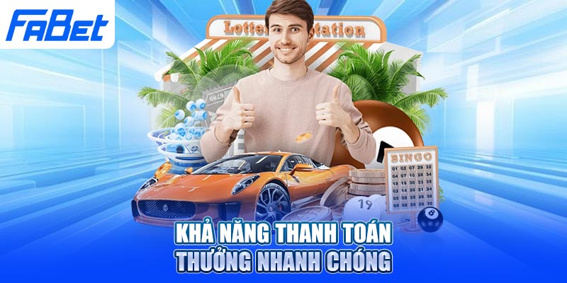 Khả năng thanh toán thưởng cược nhanh chóng
