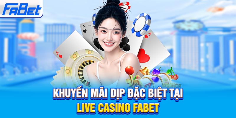 Khuyến mãi dịp đặc biệt tại Fabet