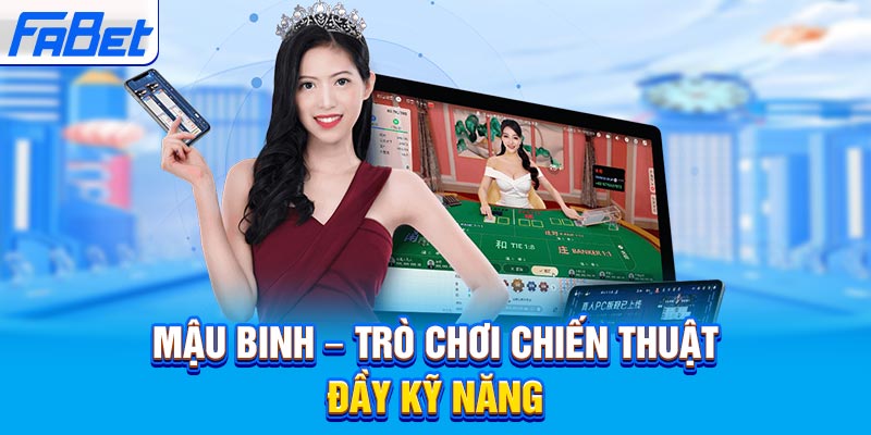 Mậu Binh – Trò Chơi Chiến Thuật Đầy Kỹ Năng