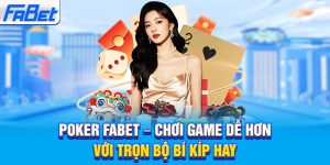 Poker Online – Chơi Game Dễ Hơn Với Trọn Bộ Bí Kíp Hay