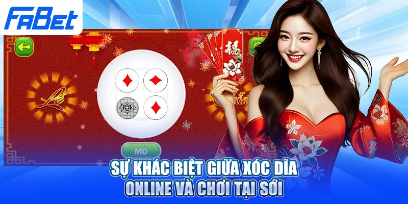 Sự khác biệt giữa xóc đĩa online và chơi tại sới