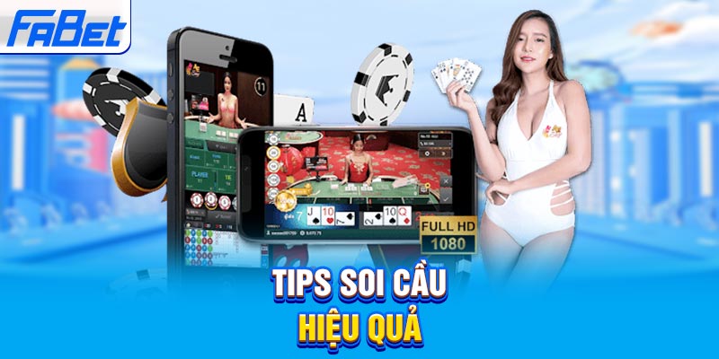 Tips soi cầu hiệu quả
